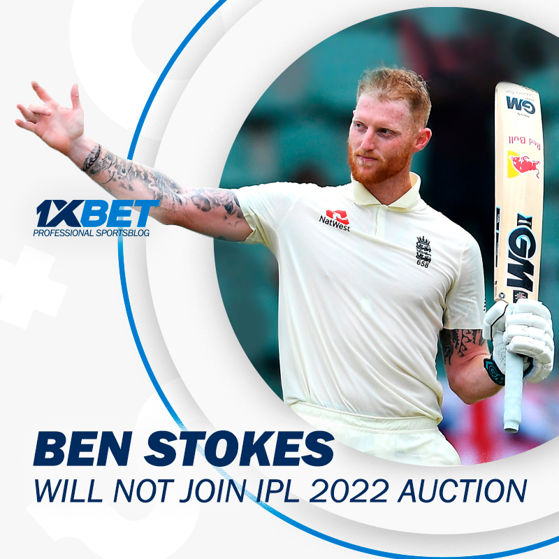 Ben Stokes will not join IPL 2022 auction