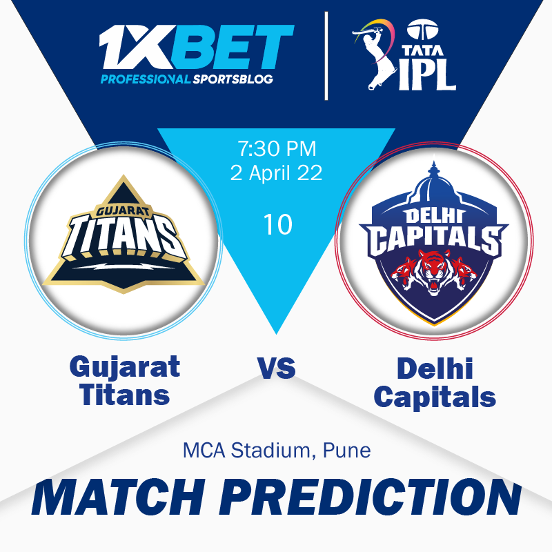 IPL MATCH PREDICTION: Gujarat Titans vs Delhi Capitals, match 10