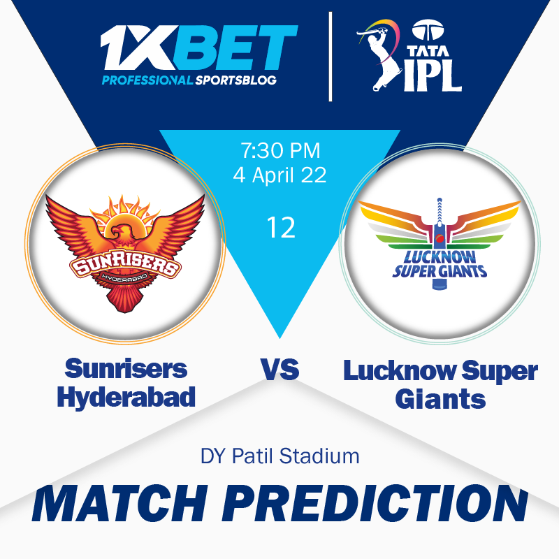 IPL MATCH PREDICTION: Sunrisers Hyderabad vs Lucknow Super Giants, match 12