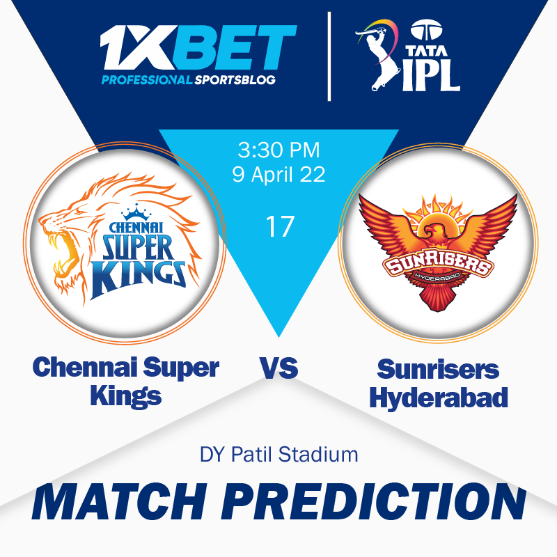 IPL MATCH PREDICTION: Chennai Super Kings vs Sunrisers Hyderabad, match 17