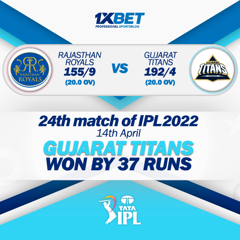 24th match, RR vs GT, IPL 2022: Gujarat Titans won by 37 runs