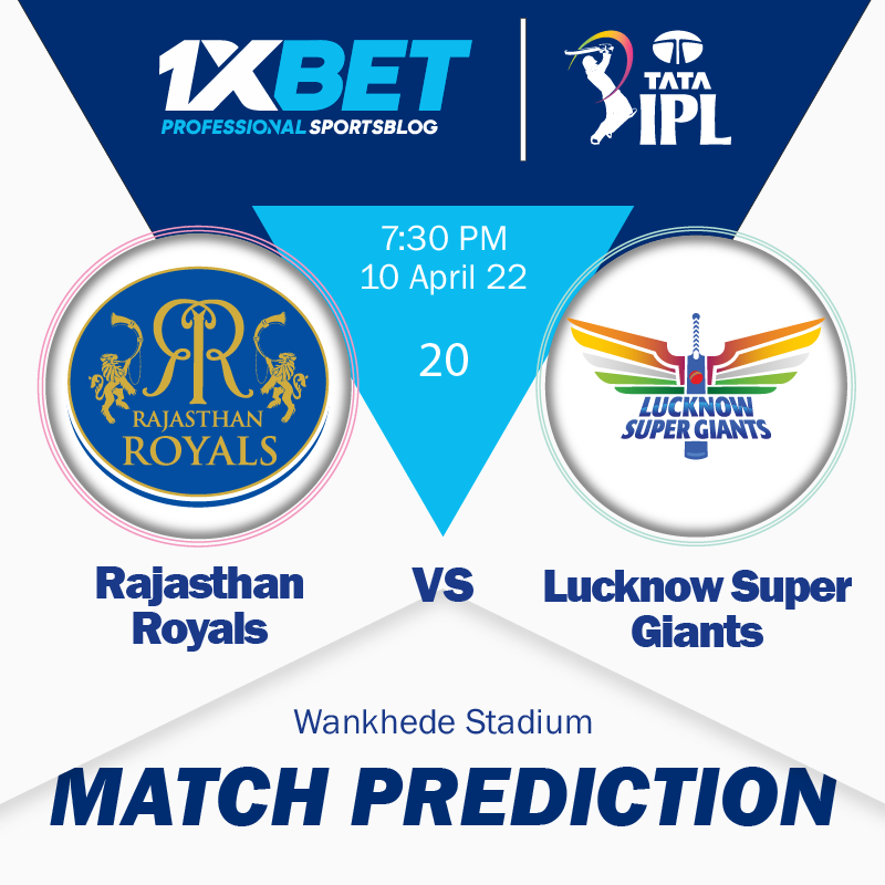 IPL MATCH PREDICTION: Rajasthan Royals vs Lucknow Super Giants, match 20