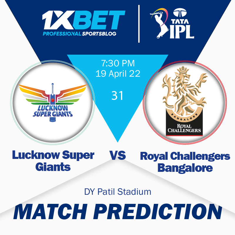 IPL MATCH PREDICTION: Lucknow Super Giants vs Royal Challengers Bangalore, match 31