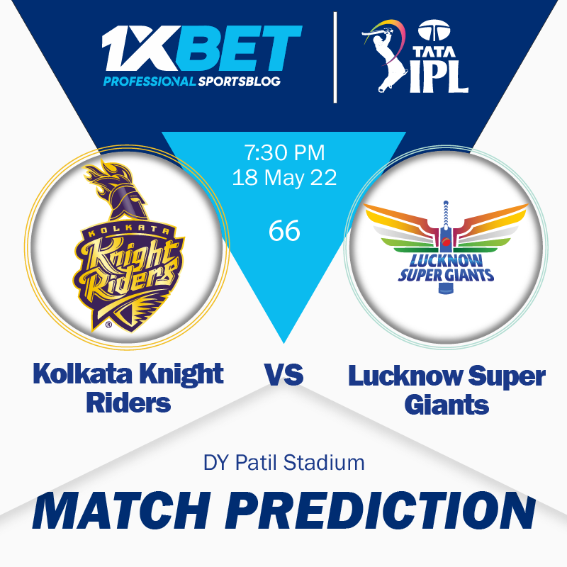 IPL MATCH PREDICTION: Kolkata Knight Riders vs Lucknow Super Giants, match 66