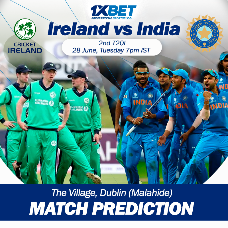INDIA VS IRELAND 2nd MATCH PREDICTION