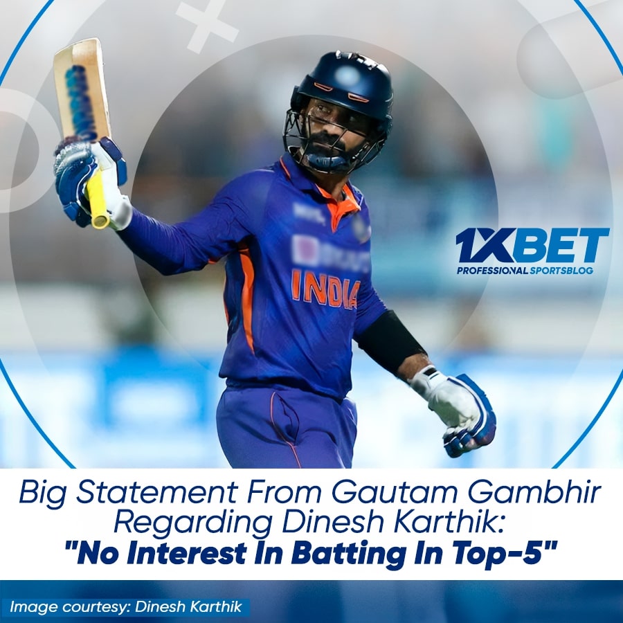 Big Statement From Gautam Gambhir Regarding Dinesh Karthik: "No Interest In Batting In Top-5"